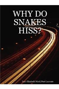 Why Do Snakes Hiss?