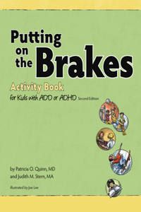Putting on the Brakes Activity Book for Kids with ADD or ADHD