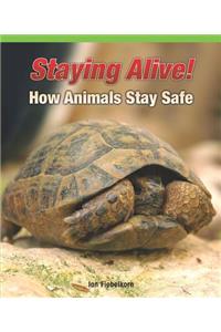 Staying Alive! How Animals Stay Safe