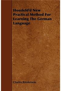 Hossfeld'd New Practical Method For Learning The German Language