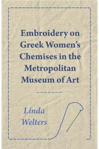 Embroidery on Greek Women's Chemises in the Metropolitan Museum of Art