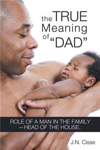 True Meaning of Dad