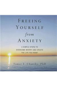 Freeing Yourself from Anxiety