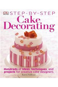 Step-By-Step Cake Decorating