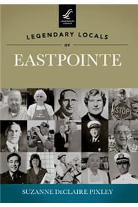 Legendary Locals of Eastpointe, Michigan