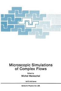 Microscopic Simulations of Complex Flows