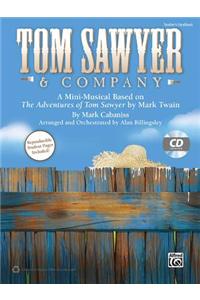 Tom Sawyer & Company: A Mini-Musical Based on the Adventures of Tom Sawyer by Mark Twain (Kit), Book & CD