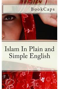 Islam In Plain and Simple English