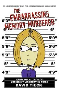 Embarrassing Memory Murderer