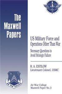 US Military Force and Operations Other Than War