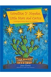 Estrellitas y Nopales, Little Stars and Cactus: (a Bilingual Poetry Book for Children): (a Bilingual Poetry Book for Children)