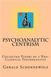 Psychoanalytic Centrism