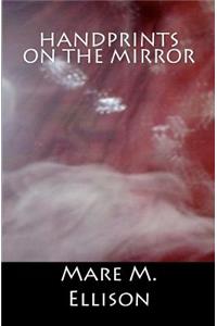 Handprints on the Mirror