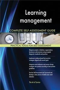 Learning management Complete Self-Assessment Guide