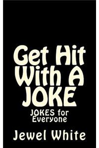 Get Hit With A JOKE