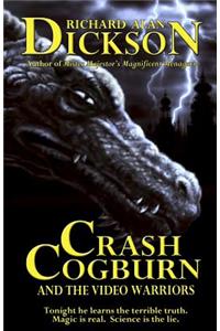 Crash Cogburn and the Video Warriors