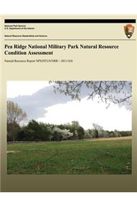 Pea Ridge National Military Park Natural Resource Condition Assessment