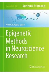 Epigenetic Methods in Neuroscience Research
