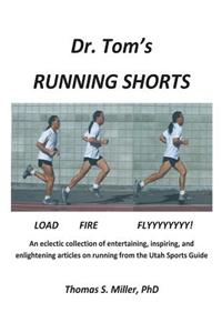 Dr. Tom's Running Shorts