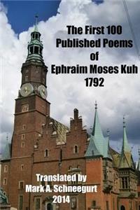 First 100 Published Poems of Ephraim Moses Kuh