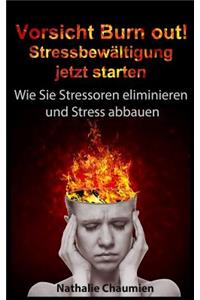 Vorsicht Burn out! Stressbewaeltigung jetzt starten
