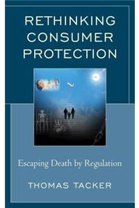 Rethinking Consumer Protection