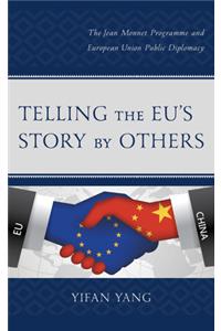 Telling the EU’s Story by Others