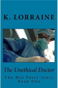 The Unethical Doctor