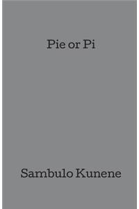 Pie or Pi
