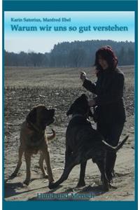 Warum Wir Uns So Gut Verstehen: Hund Und Mensch