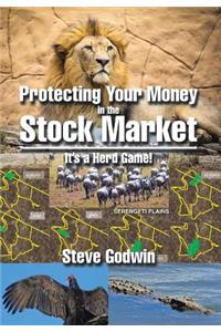 Protecting Your Money in the Stock Market