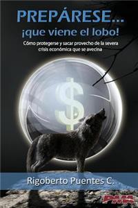 Preparese... Que viene el lobo!