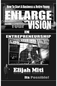 Enlarge Your Vision In Entreprenuership