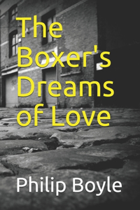 Boxer's Dreams of Love