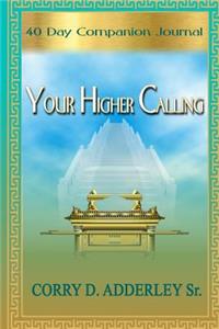 Your Higher Calling - 40 Day Companion Journal (B & W)