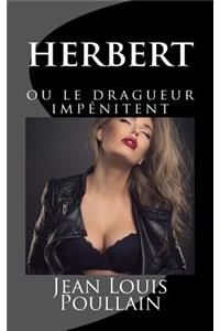 herbert ou le dragueur impenitent