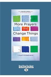 More Prayers That Change Things (Large Print 16pt)