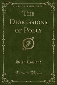 The Digressions of Polly (Classic Reprint)