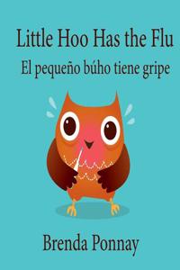 Little Hoo has the Flu / El pequeño búho tiene gripe