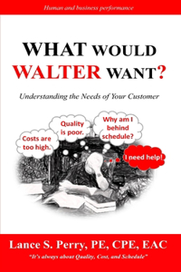 WHAT Would Walter WANT