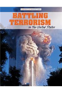 Battling Terrorism in the United States
