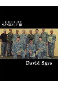 F.I.G.H.T. C.U.T. Manual I - III