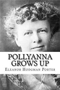 Pollyanna Grows Up