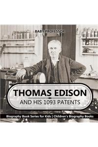 Thomas Edison and His 1093 Patents - Biography Book Series for Kids Children's Biography Books