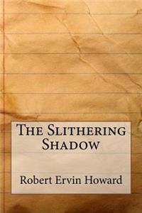 The Slithering Shadow