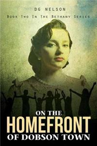 On the Homefront of Dobson Town