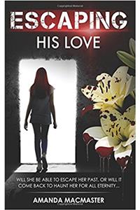 Escaping His Love