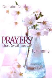 Prayers That Avail Moms P.E.