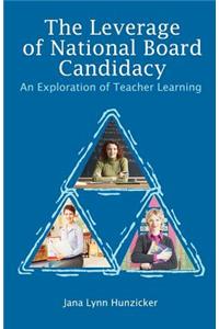 The Leverage of National Board Candidacy