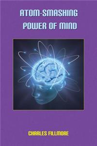 Atom-Smashing of Mind